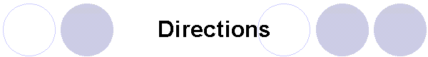 Directions